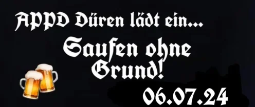 APPD – Saufen Ohne Grund!